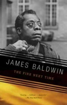 The Fire Next Time by James Baldwin